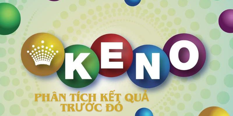 Phân tích lịch sử Keno trước đó